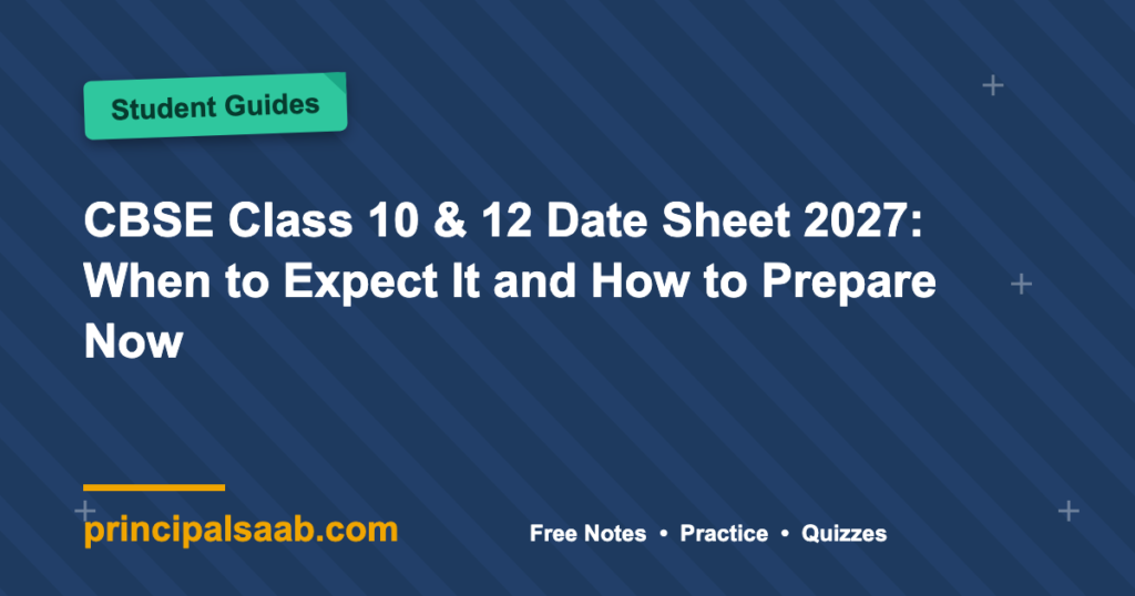 CBSE Class 10 & 12 Date Sheet 2027: When to Expect It and How to Prepare Now