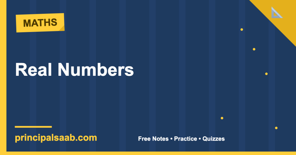 Real Numbers — Class 10 Maths (Complete Chapter, Explained Step by Step)