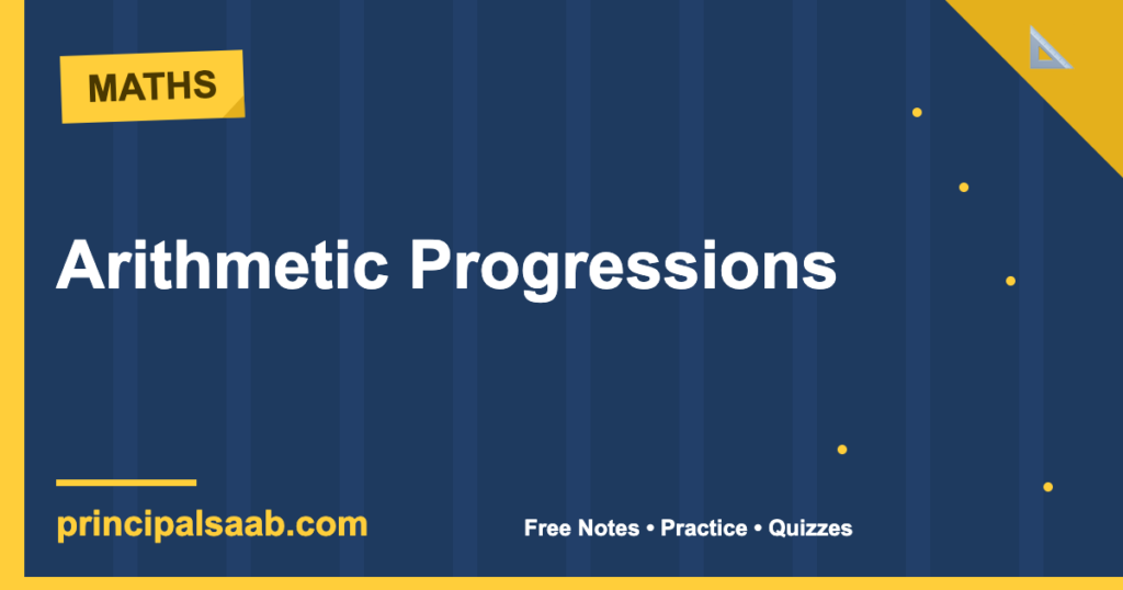 Arithmetic Progressions — Class 10 Maths Notes & Practice