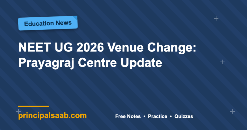 NEET UG 2026 Venue Change: Prayagraj Centre Update
