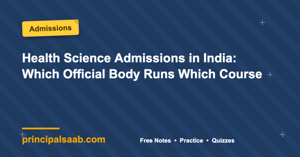 Health Science Admissions in India: Which Official Body Runs Which Course
