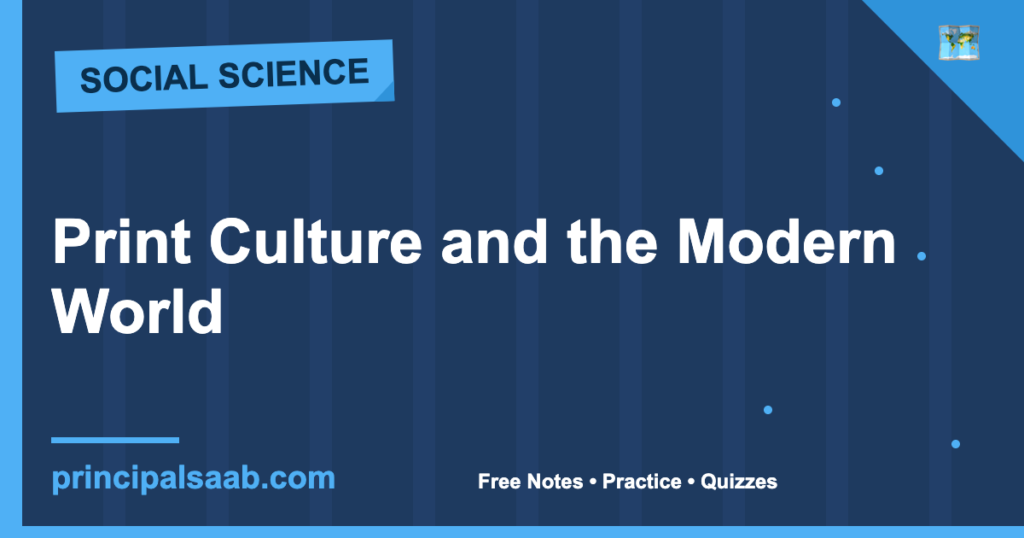 Print Culture and the Modern World — Class 10 History Notes & Practice