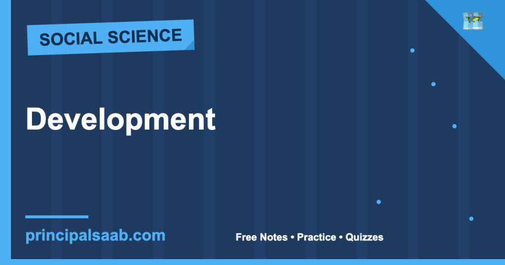 Development — Class 10 Economics Notes & Practice