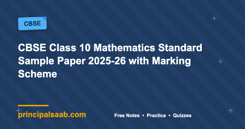 CBSE Class 10 Mathematics Standard Sample Paper 2025-26 with Marking Scheme