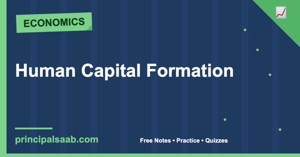 Human Capital Formation — Class 12 Economics Notes & Practice