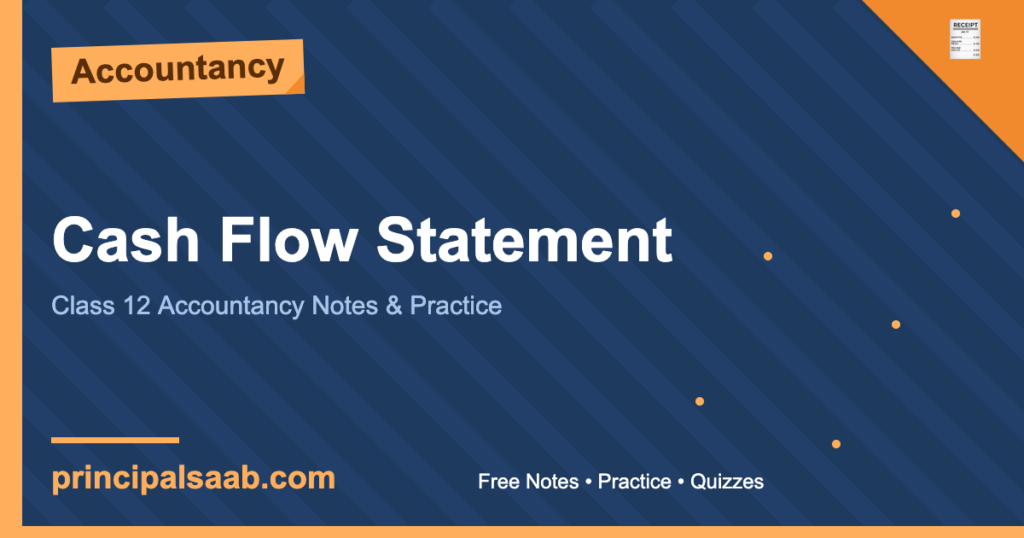 Cash Flow Statement — Class 12 Accountancy Notes & Practice