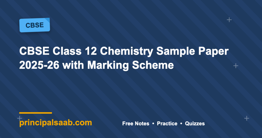 CBSE Class 12 Chemistry Sample Paper 2025-26 with Marking Scheme