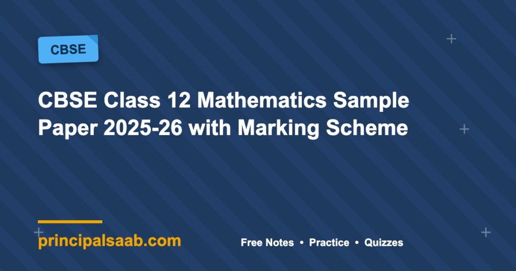 CBSE Class 12 Mathematics Sample Paper 2025-26 with Marking Scheme