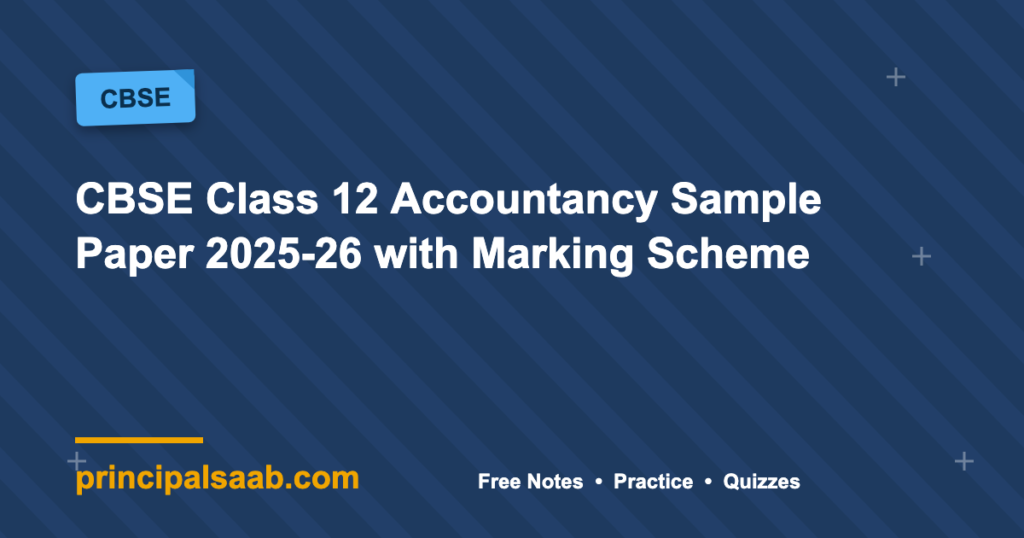 CBSE Class 12 Accountancy Sample Paper 2025-26 with Marking Scheme