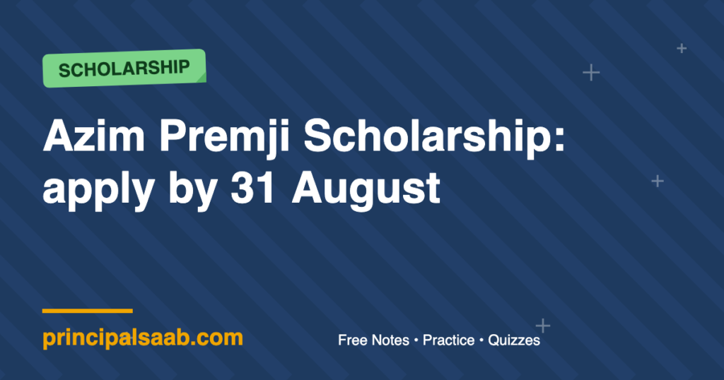 Azim Premji Scholarship 2026: Applications Open Till 31 August for Girl Students in 21 States