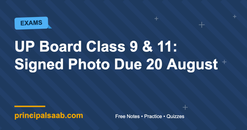 UP Board Class 9 and 11 Registration: Signed Photograph Must Be Uploaded by 20 August 2026