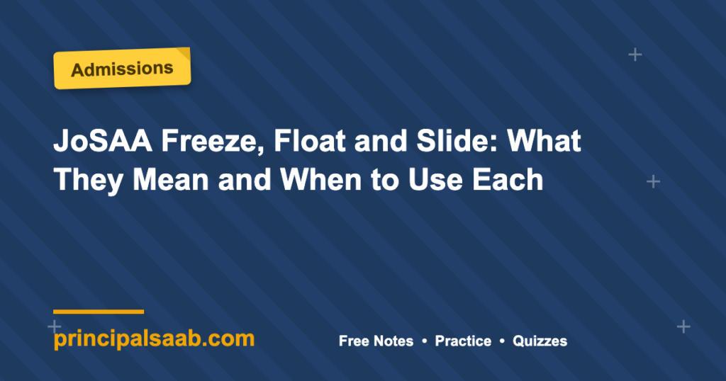 JoSAA Freeze, Float and Slide: What They Mean and When to Use Each