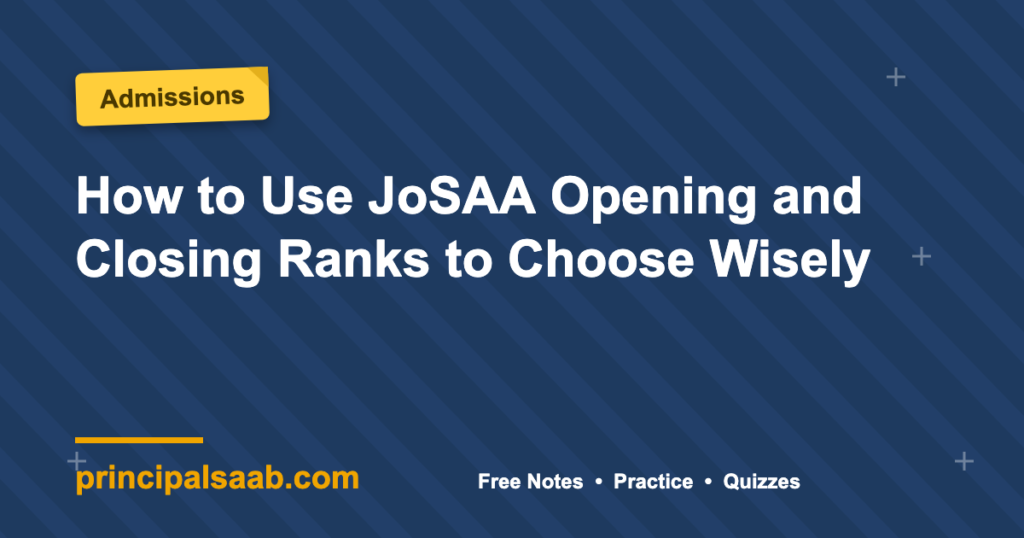 How to Use JoSAA Opening and Closing Ranks to Choose Wisely