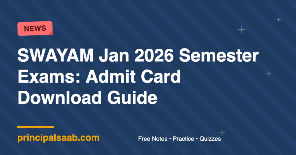 SWAYAM Jan 2026 Semester Exams: Admit Card Download Guide