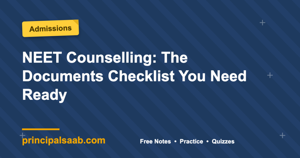 NEET Counselling: The Documents Checklist You Need Ready