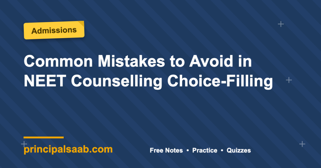 Common Mistakes to Avoid in NEET Counselling Choice-Filling