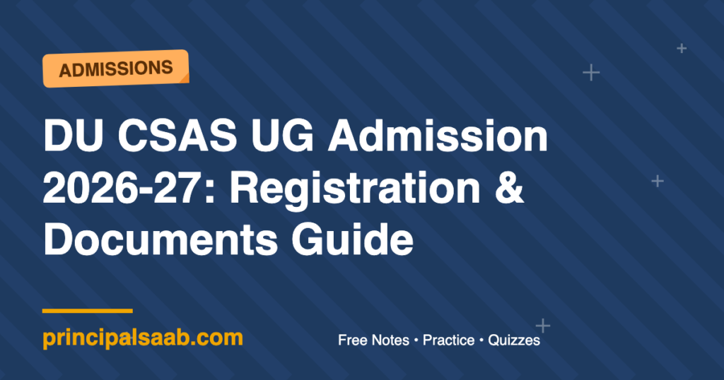 DU CSAS UG Admission 2026-27: Registration & Documents Guide