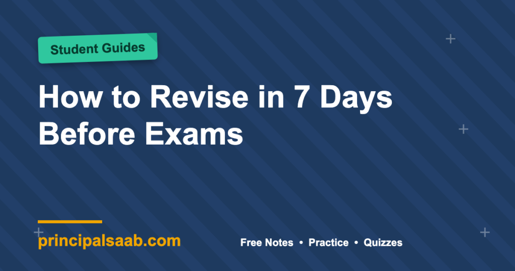 How to Revise in 7 Days Before Exams
