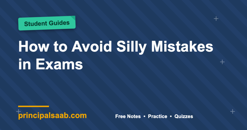How to Avoid Silly Mistakes in Exams