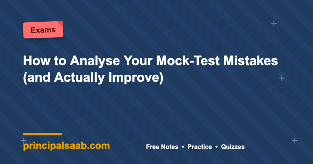 How to Analyse Your Mock-Test Mistakes (and Actually Improve)