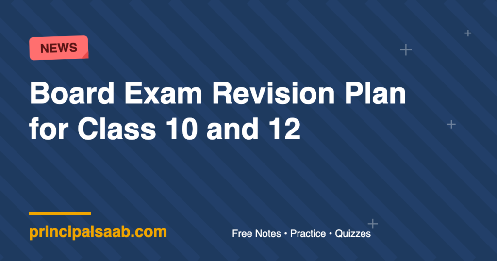 Board Exam Revision Plan for Class 10 and 12