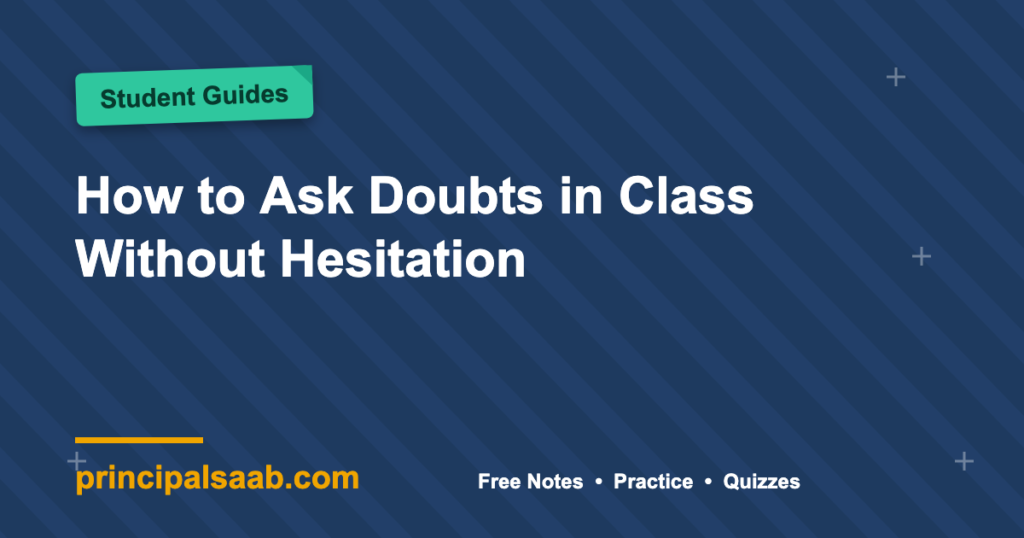 How to Ask Doubts in Class Without Hesitation