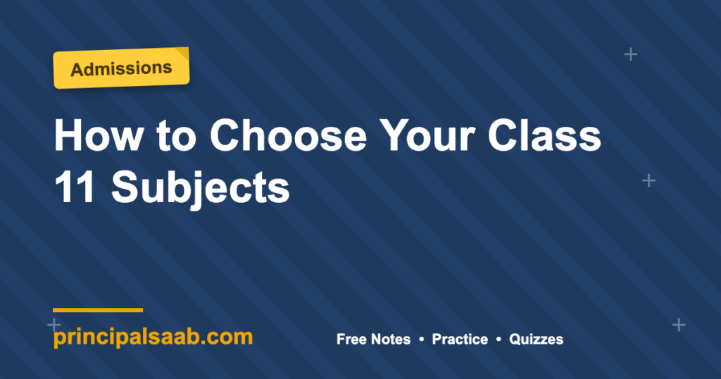 How to Choose Your Class 11 Subjects