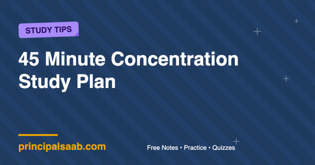 45 Minute Concentration Study Plan