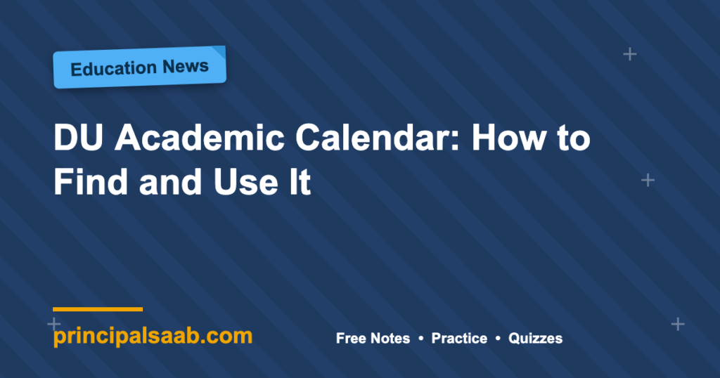 DU Academic Calendar: How to Find and Use It