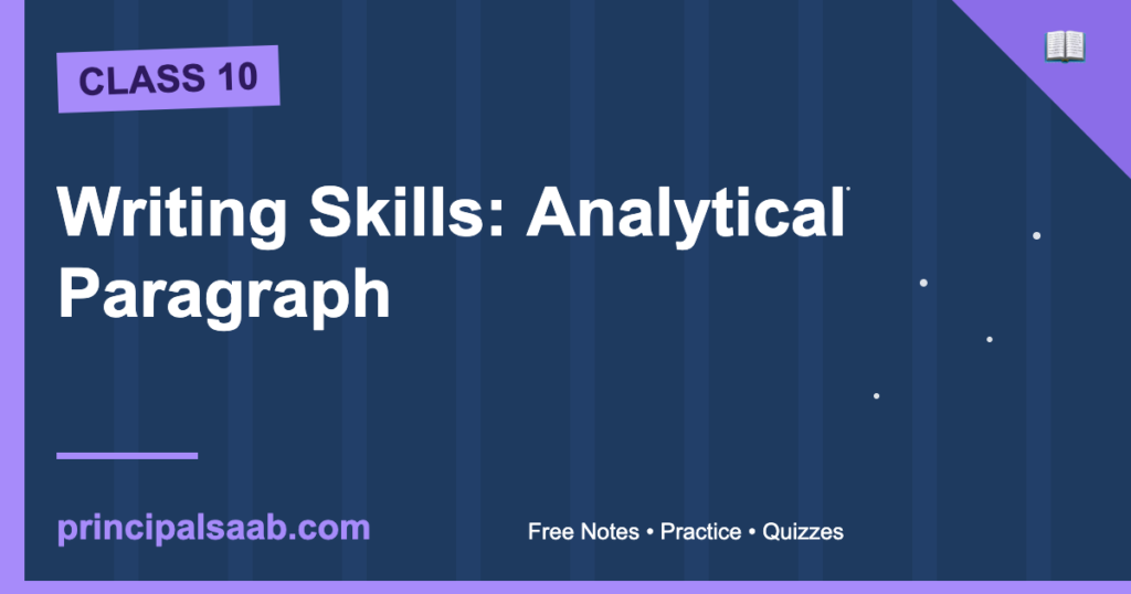 Writing Skills: Analytical Paragraph — Class 10 English Notes & Practice