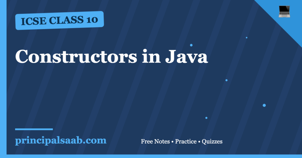 Constructors in Java — ICSE Class 10 Computer Applications