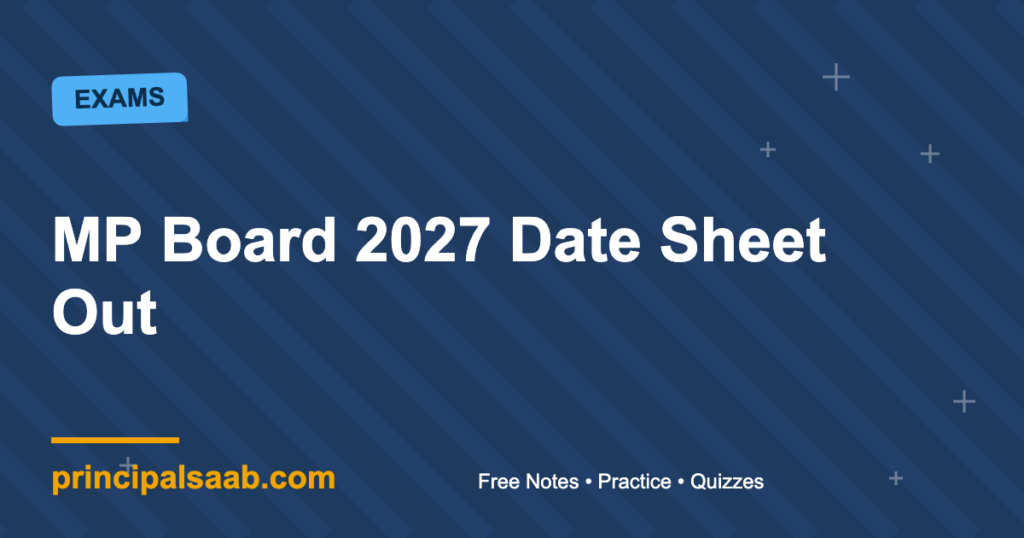 MP Board 2027 Date Sheet: Class 10 and Class 12 Main and Second Exam Dates