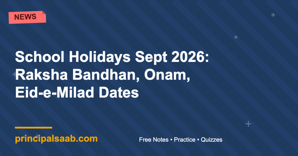 School Holidays September 2026: Raksha Bandhan, Onam, Eid-e-Milad Dates