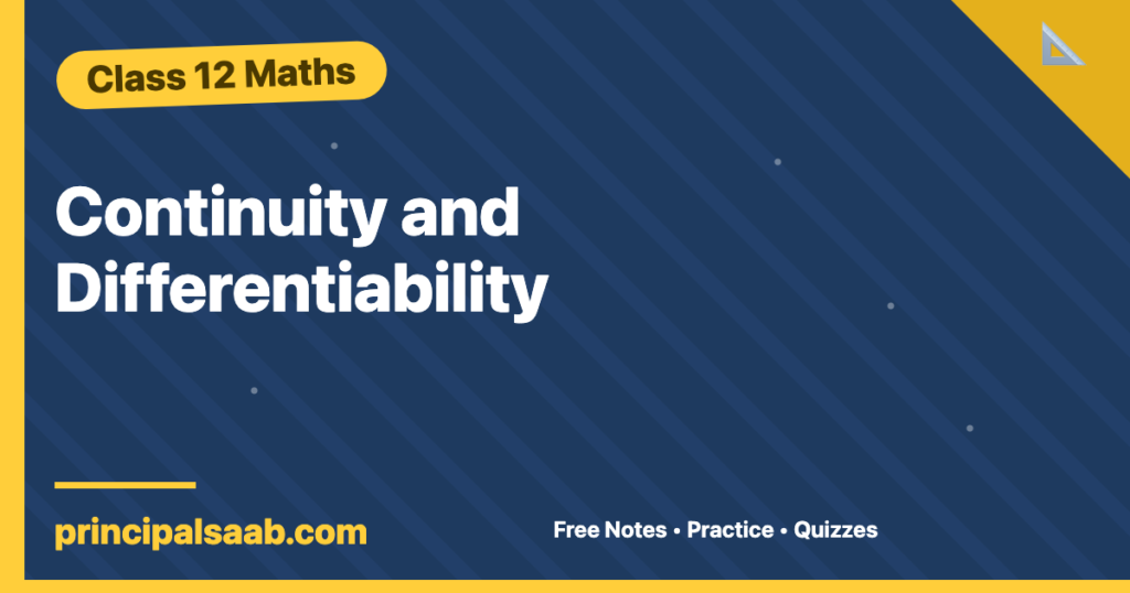 Continuity and Differentiability — Class 12 Maths Notes & Practice