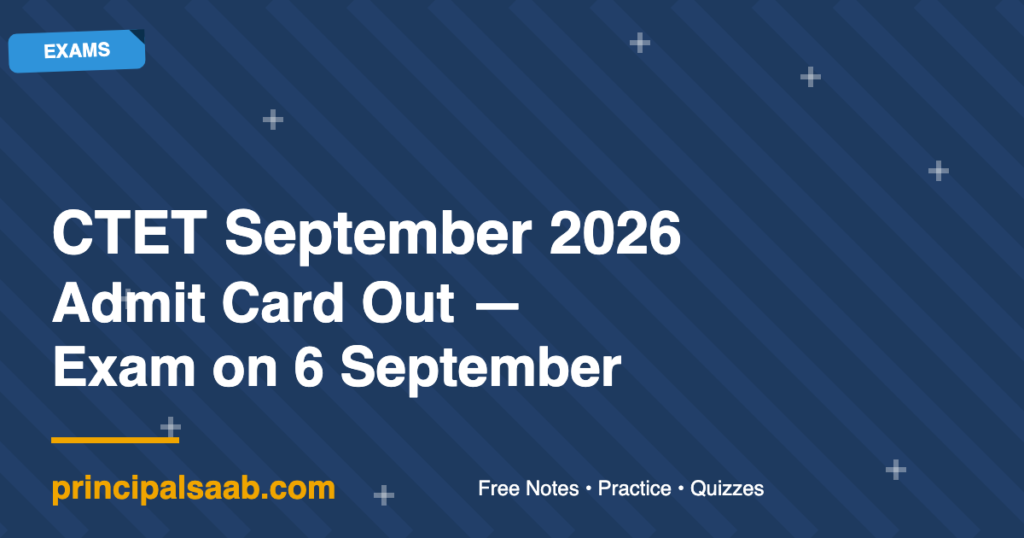CTET September 2026 Admit Card Out — Exam on 6 September