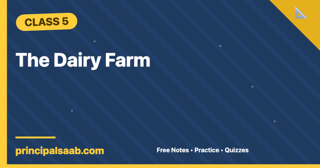 The Dairy Farm — Class 5 Mathematics Notes & Practice